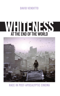 Cover image: Whiteness at the End of the World 9781438489438