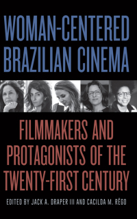 Cover image: Woman-Centered Brazilian Cinema 9781438490250
