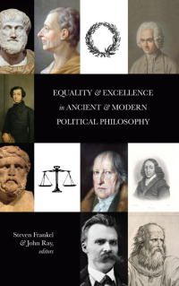 صورة الغلاف: Equality and Excellence in Ancient and Modern Political Philosophy 9781438492797