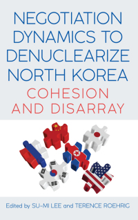 Cover image: Negotiation Dynamics to Denuclearize North Korea 9781438492940