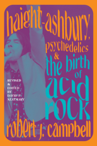 صورة الغلاف: Haight-Ashbury, Psychedelics, and the Birth of Acid Rock 9781438493367