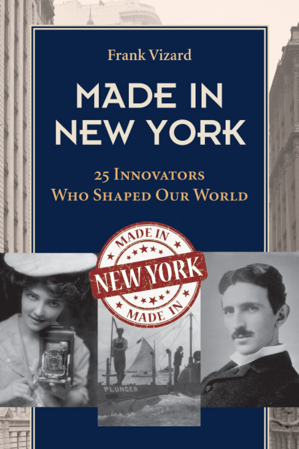 Made in New York 25 Innovators Who Shaped Our World