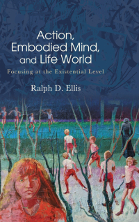Cover image: Action, Embodied Mind, and Life World 9781438494722