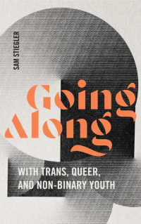 Imagen de portada: Going Along with Trans, Queer, and Non-Binary Youth 9781438497051