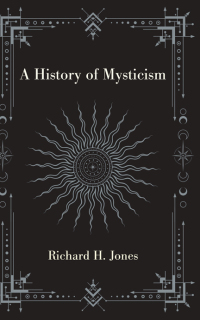Imagen de portada: A History of Mysticism 9781438497150