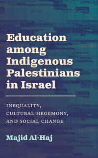 Cover image: Education among Indigenous Palestinians in Israel 9781438498546