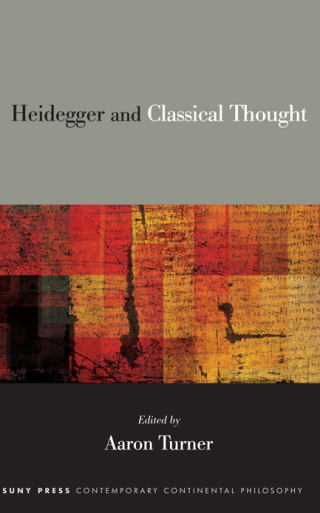 Cover image: Heidegger and Classical Thought 9781438499062