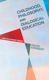 Cover image: Childhood, Philosophy, and Dialogical Education 9781438499437