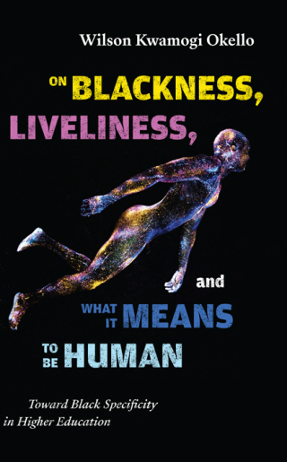 Cover image: On Blackness, Liveliness, and What It Means to Be Human 9781438499659