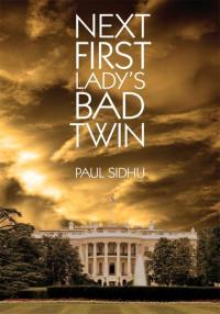 Cover image: Next First Lady’s Bad Twin 9781438902180