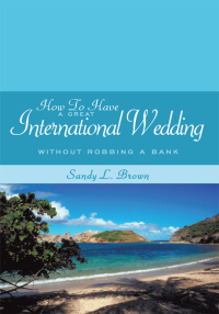 Omslagafbeelding: How to Have a Great International Wedding 9781438976068