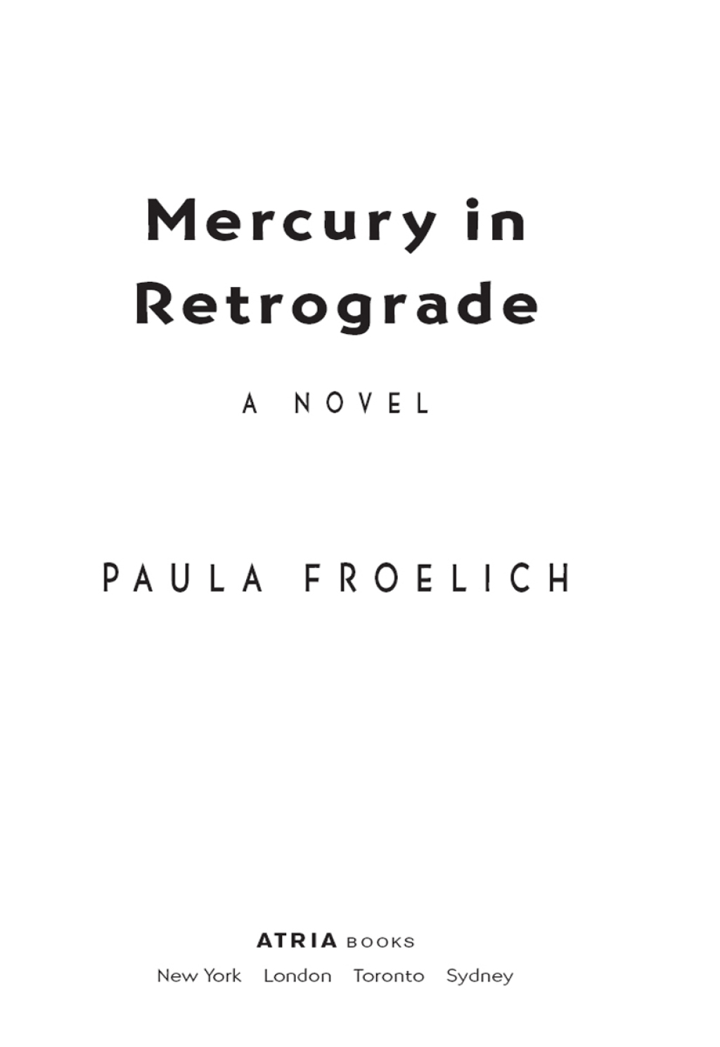 Mercury in Retrograde A Novel