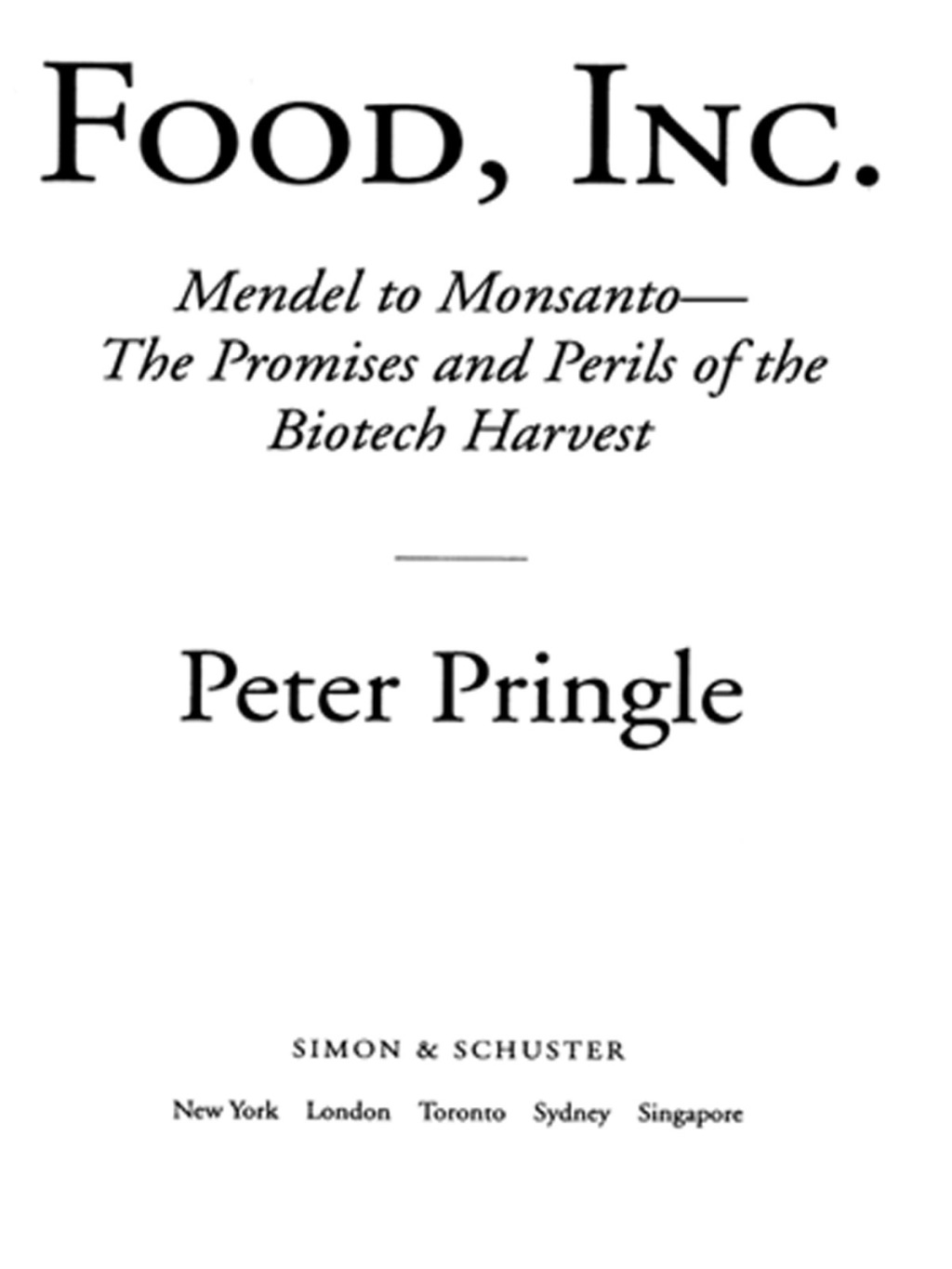 Food, Inc. Mendel to Monsanto–The Promises and Perils of the