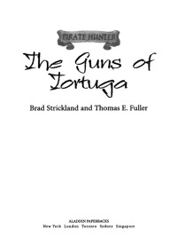 Cover image: The Guns of Tortuga 9780689852978