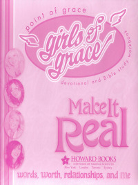 Cover image: Girls of Grace Make it Real 9781582294629