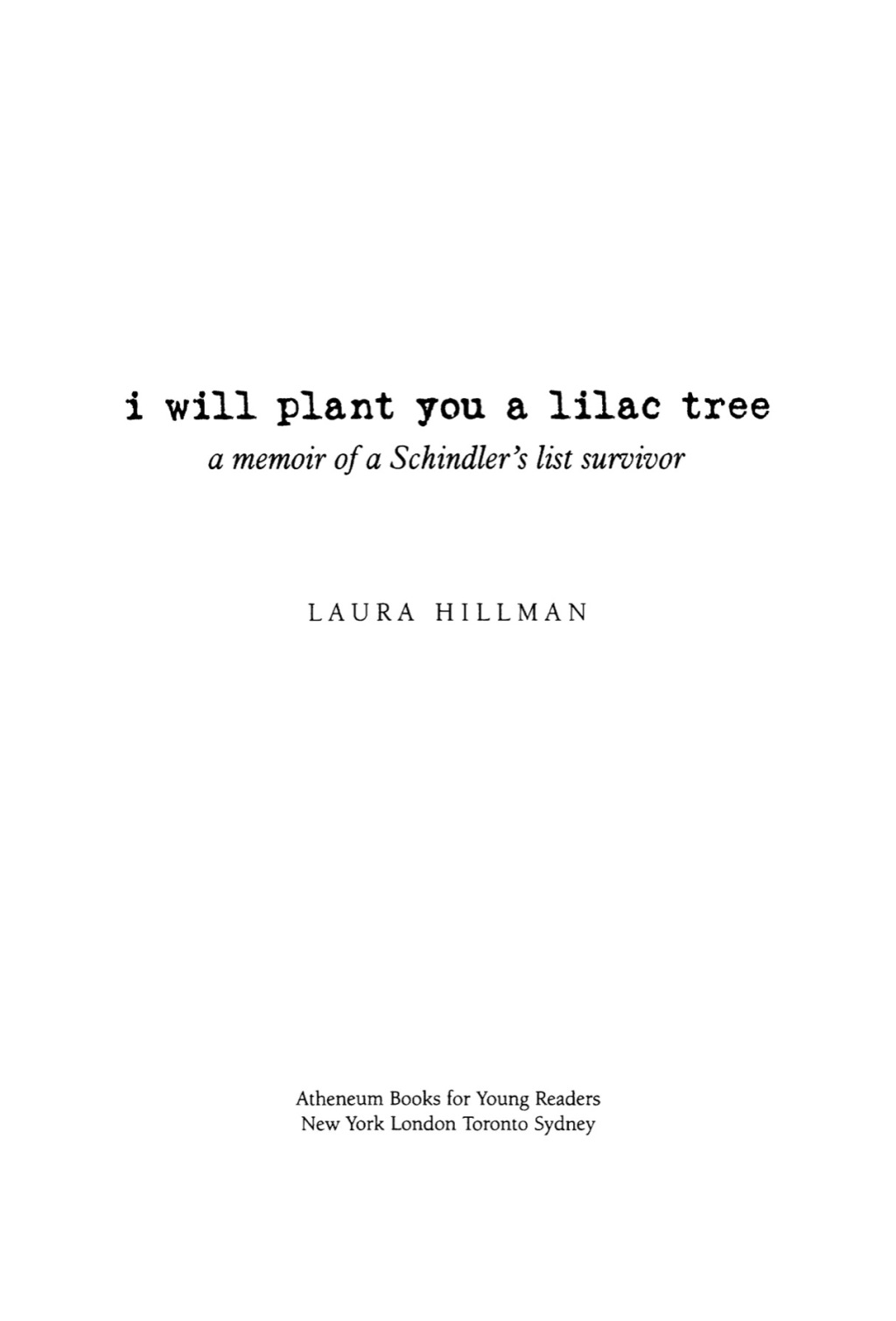 I Will Plant You a Lilac Tree A Memoir of a Schindler’s List Survivor