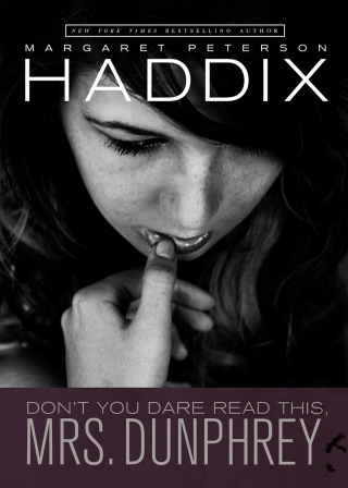 Cover image: Don't You Dare Read This, Mrs. Dunphrey 9780689871023