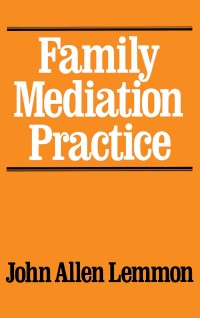 Cover image: Family Mediation Practice 9780684863924