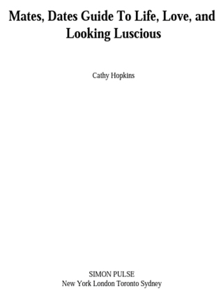 Cover image: The Mates, Dates Guide to Life, Love, and Looking Luscious 9781416902799