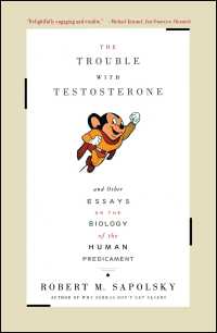 Cover image: The Trouble With Testosterone 9780684838915