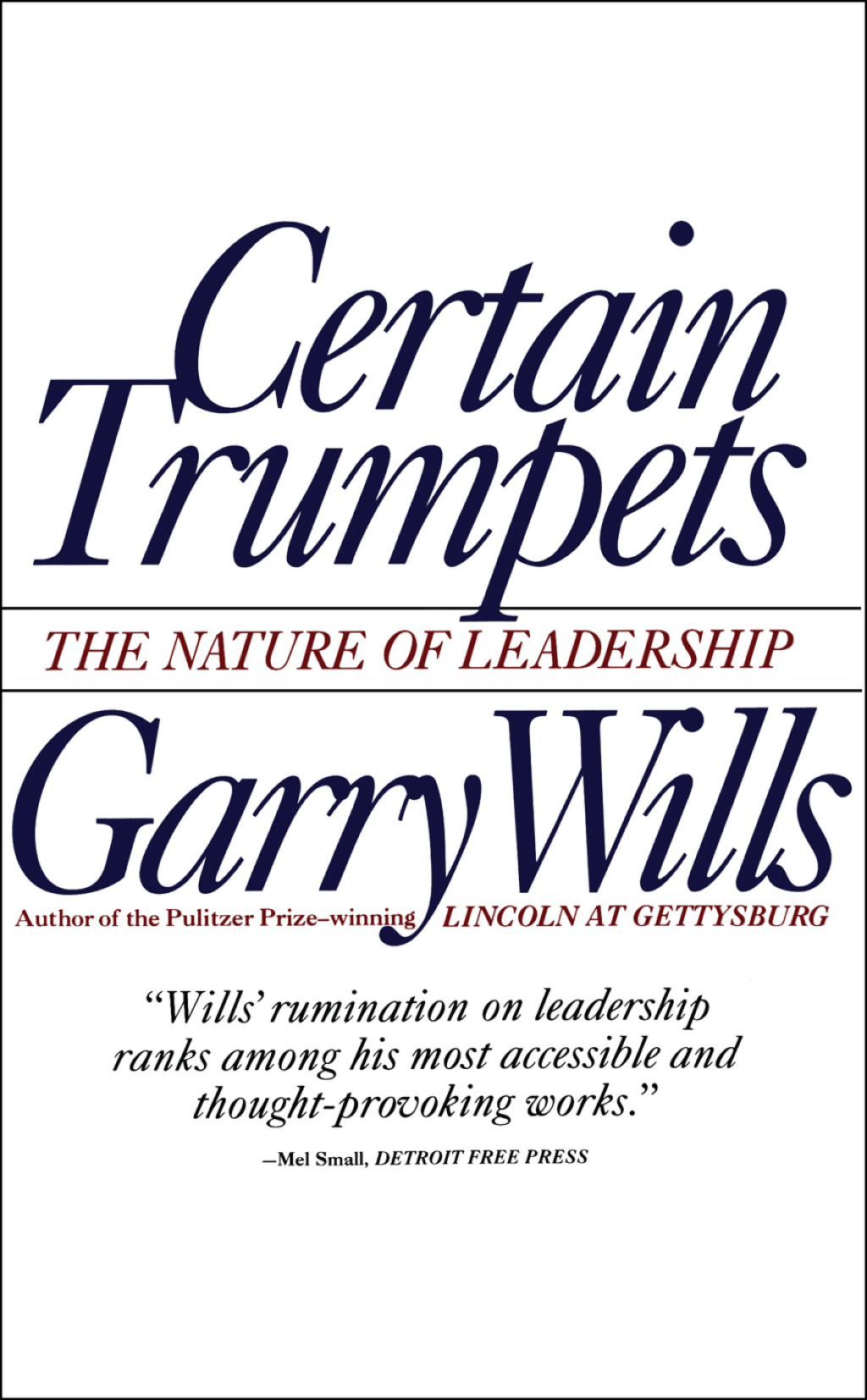 Certain Trumpets The Nature of Leadership