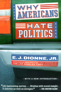 Cover image: Why Americans Hate Politics 9780743265737