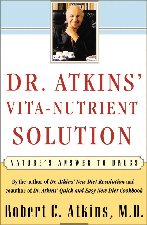 Dr. Atkins' Vita-Nutrient Solution: Nature's Answer to Drugs - FULL INSTANT DOWNLOAD | PDF DOCX EPUB
