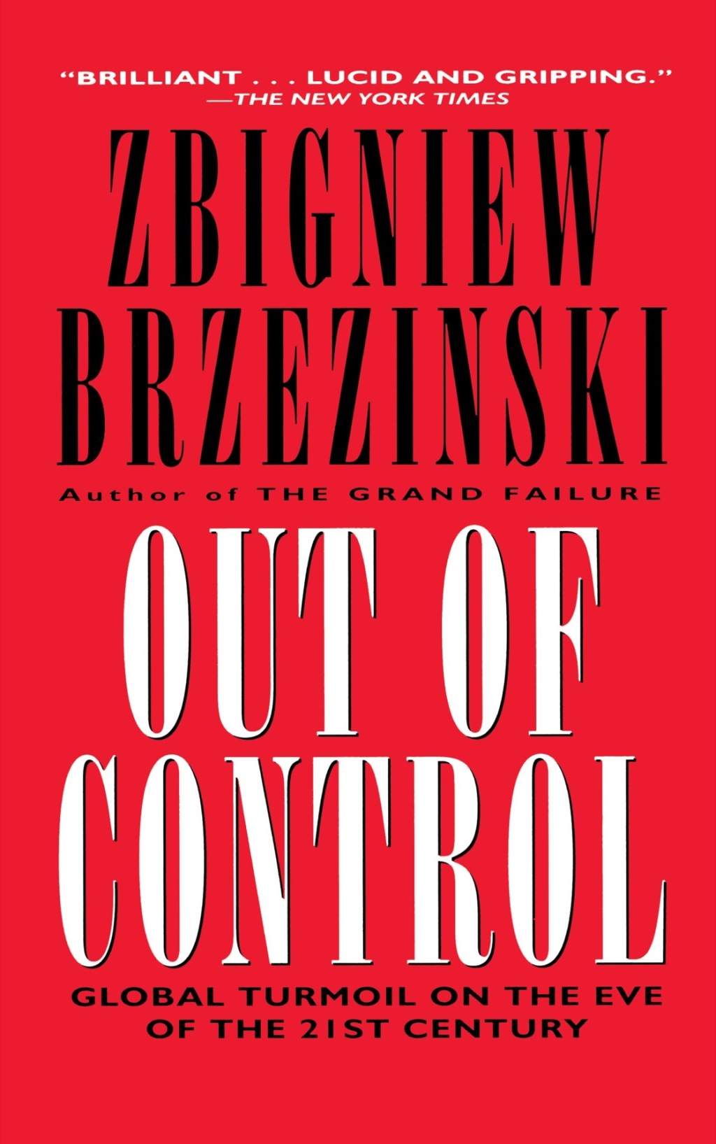 Out of Control Global Turmoil on the Eve of the 21st Century