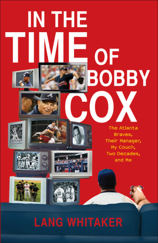 Cover image: In the Time of Bobby Cox 9781439148396