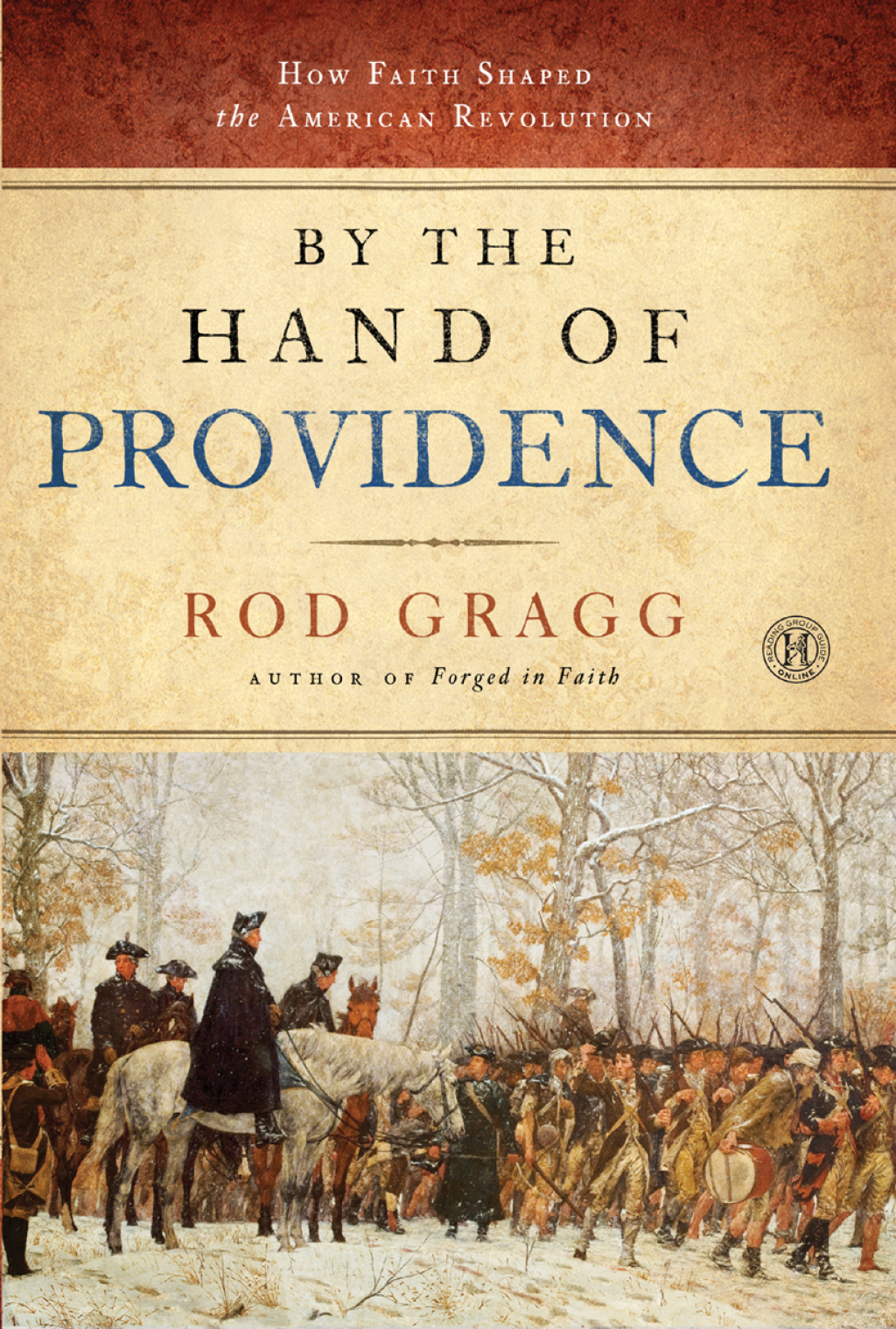 By the Hand of Providence How Faith Shaped the American Revolution