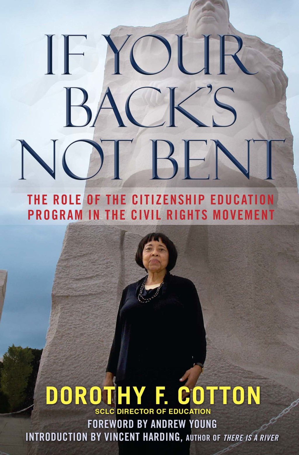 If Your Back’s Not Bent The Role of the Citizenship Education Program in the Civil Rights Movement