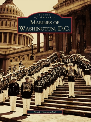 صورة الغلاف: Marines of Washington, D.C. 9780738516288