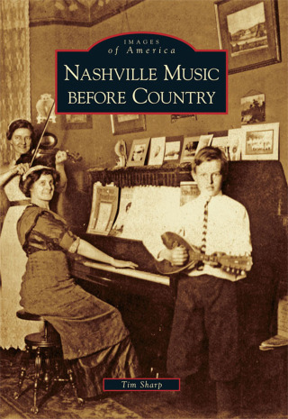 Imagen de portada: Nashville Music before Country 9780738553986