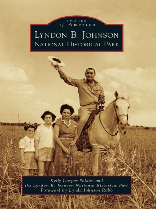 表紙画像: Lyndon B. Johnson National Historical Park 9780738579610