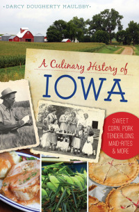 Imagen de portada: A Culinary History of Iowa 9781467136327