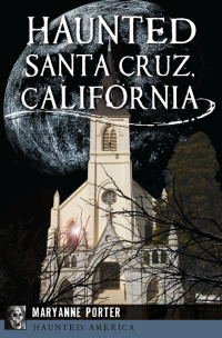 Imagen de portada: Haunted Santa Cruz, California 9781467136037