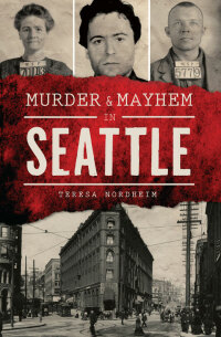 Titelbild: Murder & Mayhem in Seattle 9781467136600