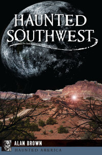 Cover image: Haunted Southwest 9781467137577