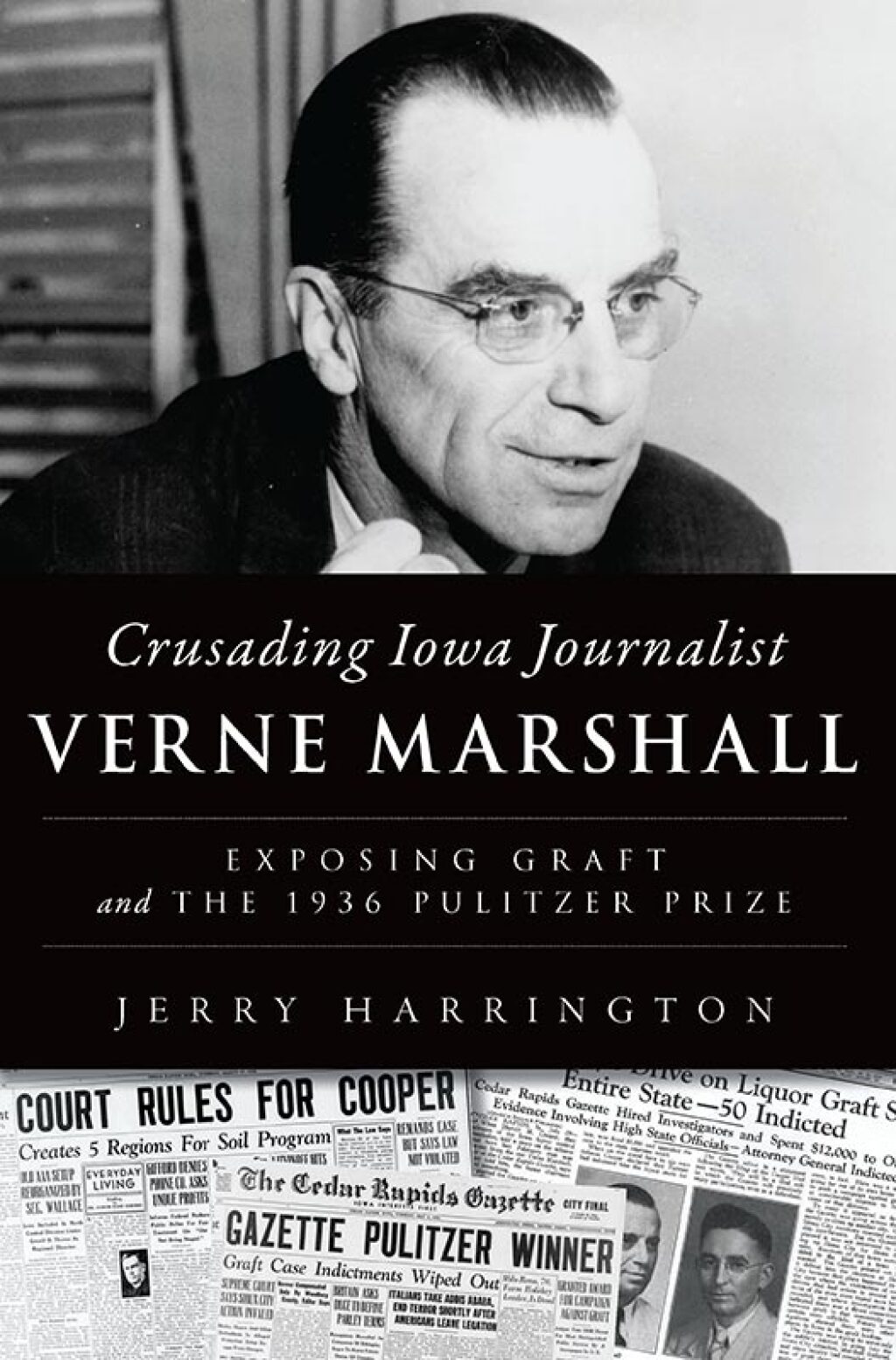 Crusading Iowa Journalist Verne Marshall Exposing Graft and the 1936 Pulitzer Prize