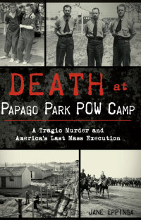 Omslagafbeelding: Death at Papago Park POW Camp 9781467135764