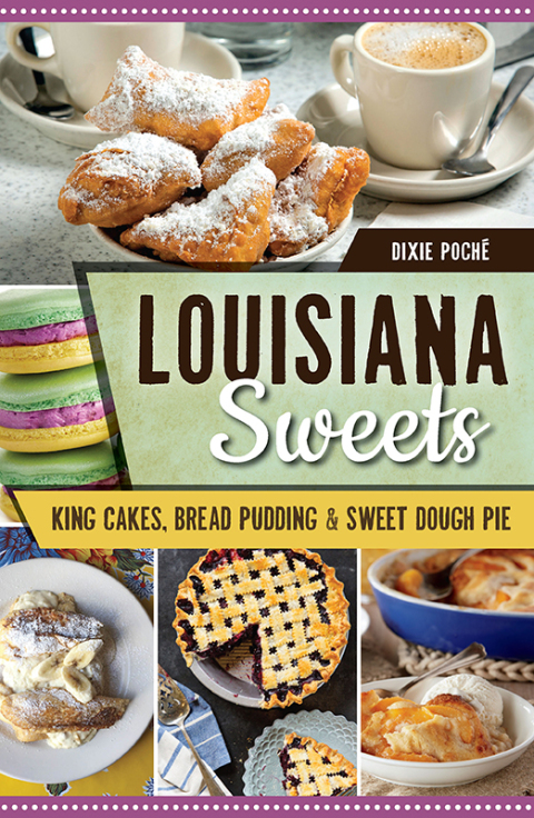 Louisiana Sweets: King Cakes, Bread Pudding, & Sweet Dough Pie - FULL INSTANT DOWNLOAD | PDF DOCX EPUB