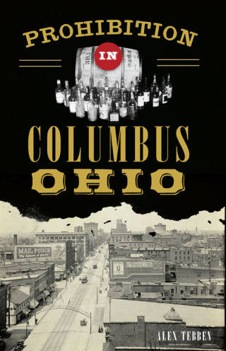 Cover image: Prohibition in Columbus, Ohio 9781467137218