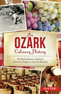 Imagen de portada: An Ozark Culinary History 9781467136082