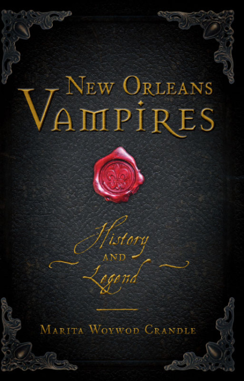 New Orleans Vampires: History and Legend - FULL INSTANT DOWNLOAD | PDF DOCX EPUB