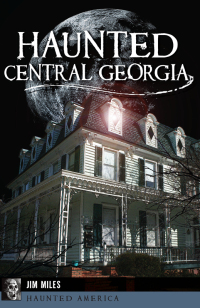 Omslagafbeelding: Haunted Central Georgia 9781625859488