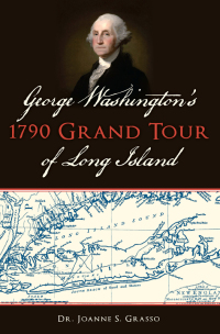 Cover image: George Washington's 1790 Grand Tour of Long Island 9781625859556