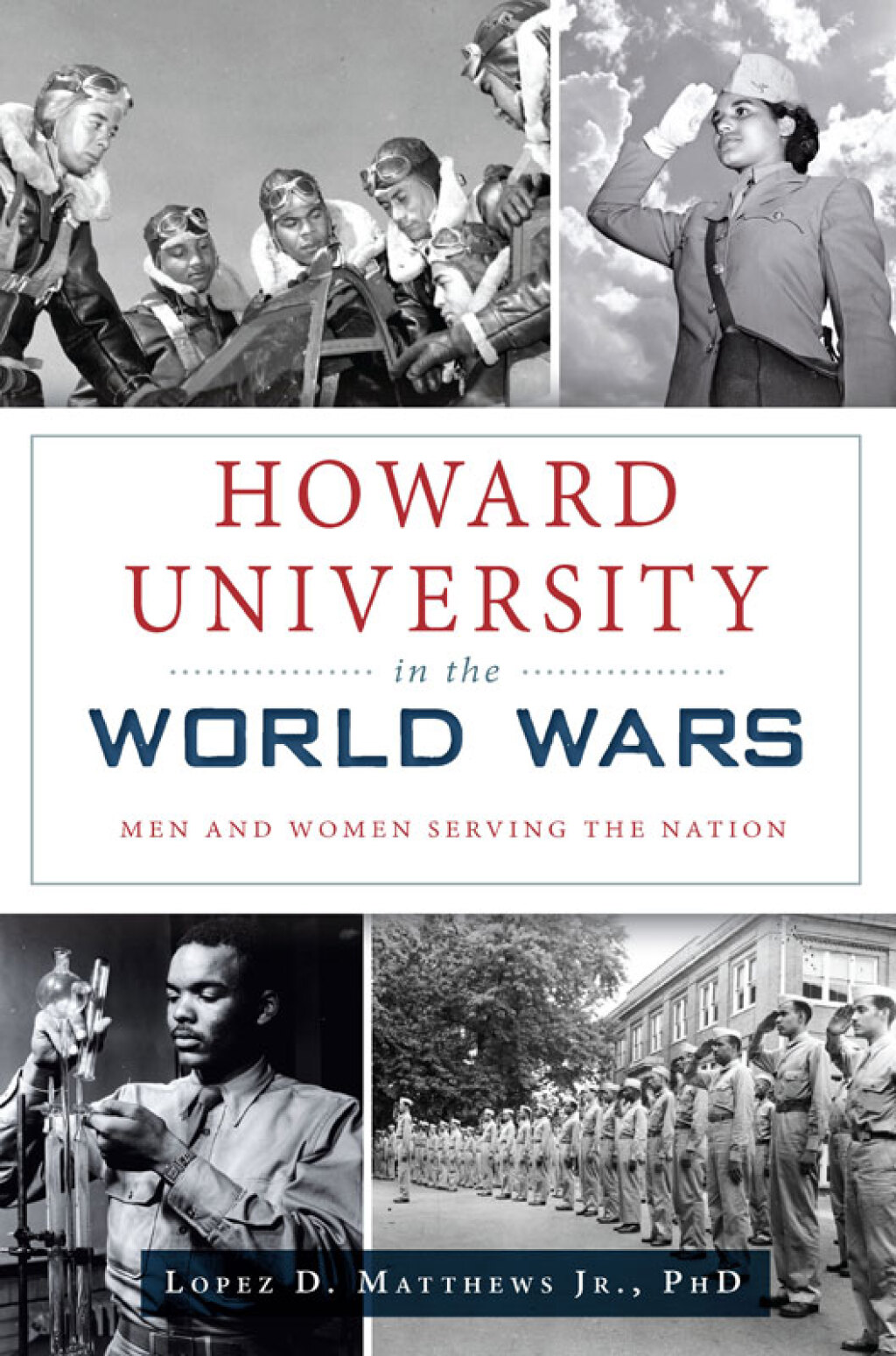 Howard University in the World Wars Men and Women Serving the Nation
