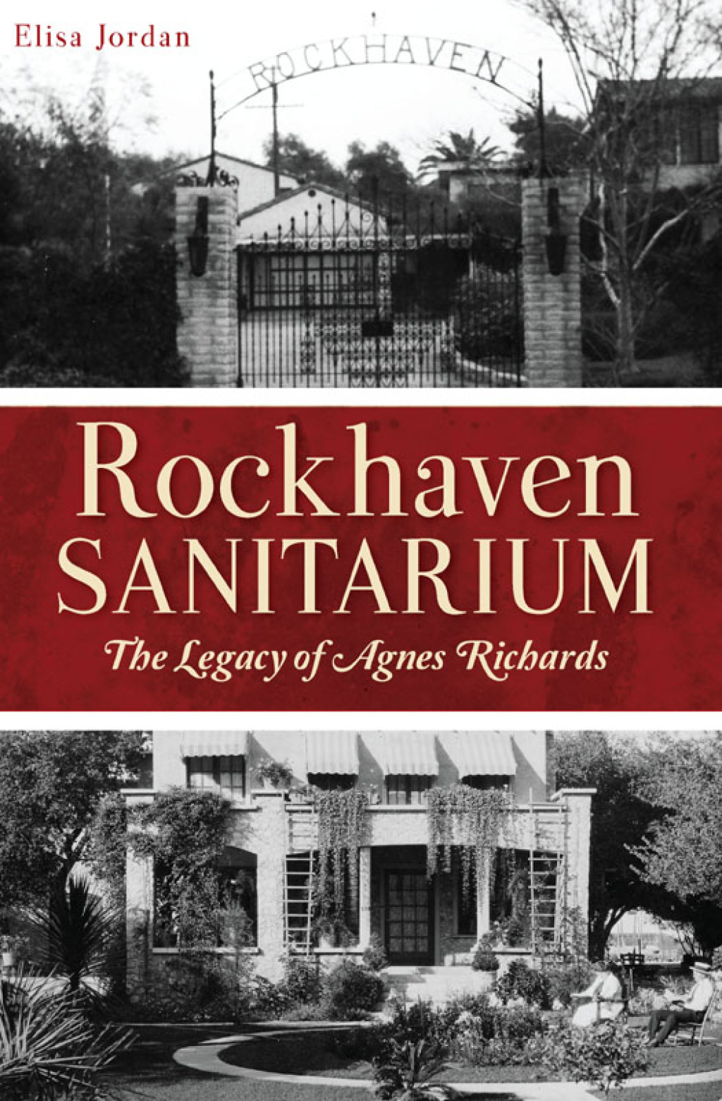 Rockhaven Sanitarium The Legacy of Agnes Richards