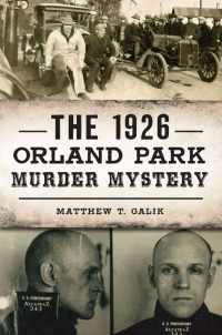 صورة الغلاف: The 1926 Orland Park Murder Mystery 9781467139915
