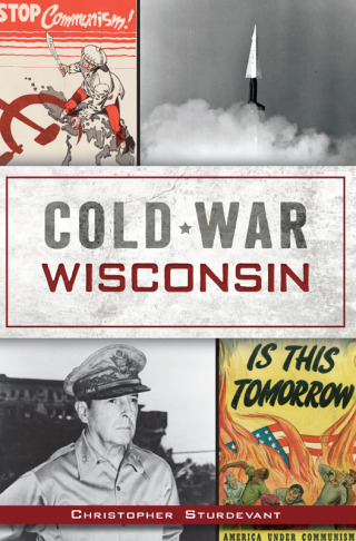 Cover image: Cold War Wisconsin 9781467140300